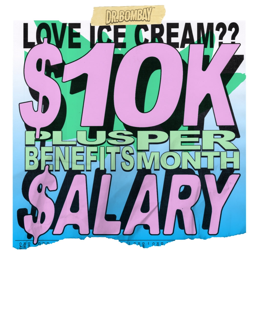 Burned poster, bottom edge gone: LOVE ICE CREAM?? $10K $ALARY PLUS BENEFITS PER MONTH.