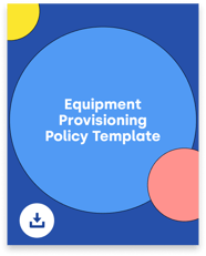 Equipment Provisioning Policy Template
