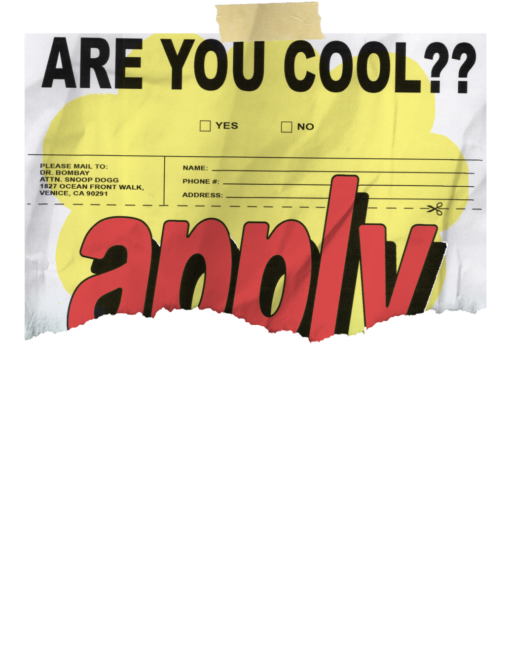 Burned poster, bottom half gone: ARE YOU COOL?? apply…